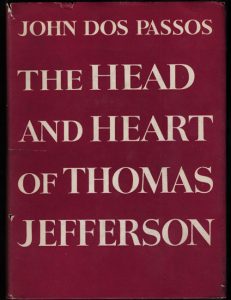 The Head and Heart of Thomas Jefferson by John Dos Passos